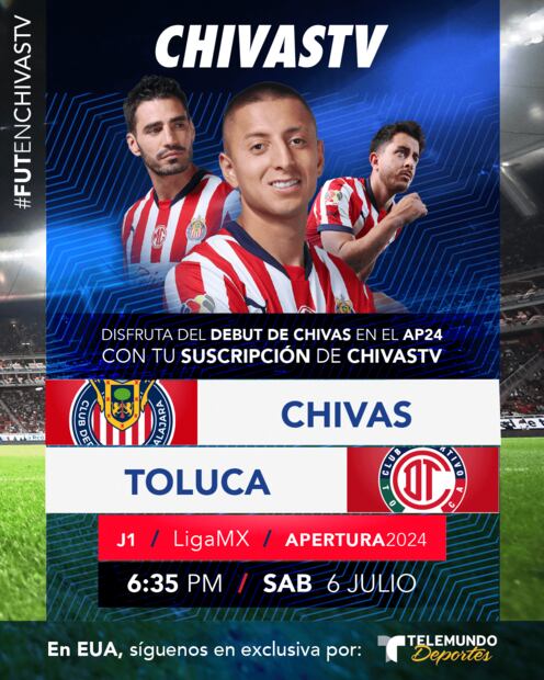 Descubre dónde podrás ver a las Chivas en el Apertura 2024. (Foto: Redes sociales)