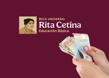 Calendario oficial de pagos Beca Rita Cetina octubre y quiénes NO recibirán el apoyo de 1,900 pesos