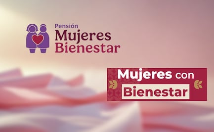 ¿Pensión Mujeres Bienestar o Mujeres con Bienestar? Descubre cuál puedes solicitar 