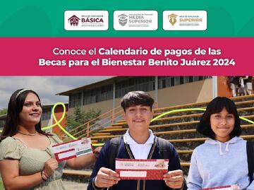 Beca Benito Juárez 2024: Publican fecha de último pago, primaria, secundaria, prepa y universidad