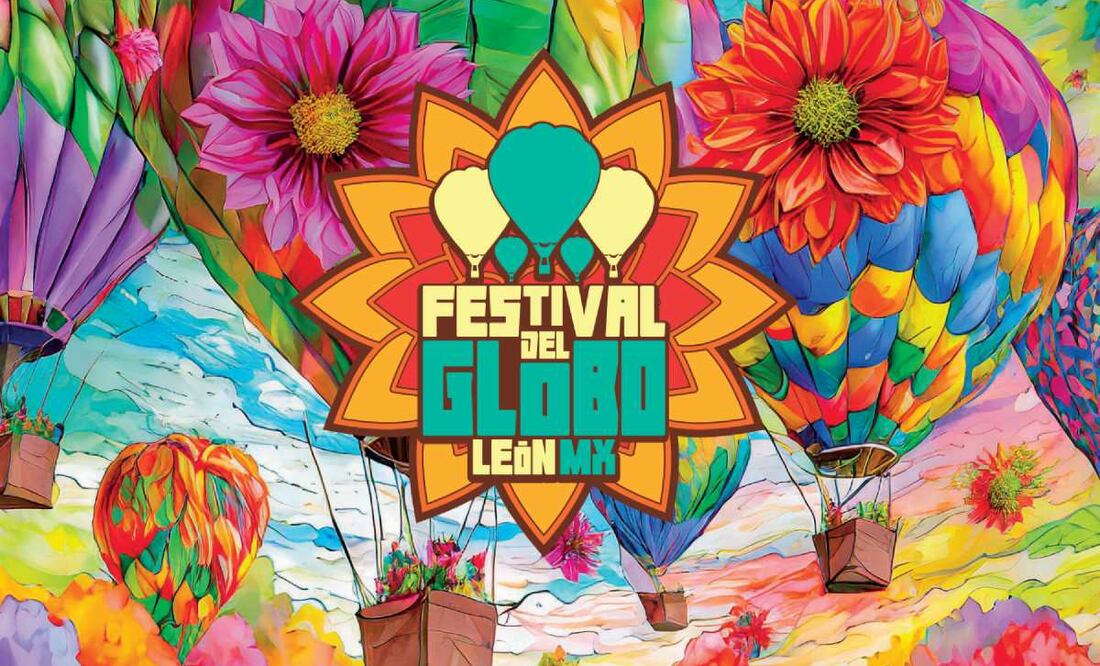 ¿Cuándo será el Festival del Globo 2024? Boletos y precios (Foto: Cortesía)