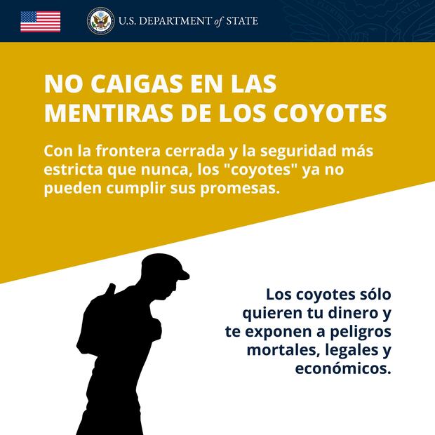 No caigas en las mentiras de los coyotes. (Foto: X del Gobierno de EU)