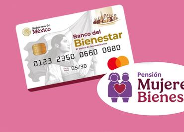 Pensión Mujeres Bienestar: requisitos y fechas para recoger tu tarjeta del Banco del Bienestar