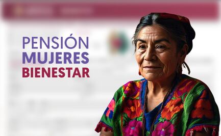 ¿Cómo obtener el Formato de Bienestar? Guía completa para la Pensión Mujeres 2024
