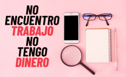“No encuentro trabajo y no tengo dinero”: Guía para que encuentres empleo más rápido
