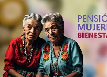 Pensión Mujeres Bienestar ¿Cuándo podrán inscribirse las mexicanas de 60 a 62 años?