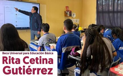 Beca Universal para Educación Básica “Rita Cetina Gutiérrez”: Fecha de inscripción y requisitos