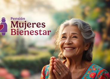Pensión Mujeres Bienestar. Confirman fecha de registro para mexicanas de 60 a 62 años