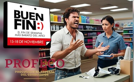 ¿Compraste algo en el Buen Fin y no te cumplieron? Aprende a presentar tu queja en Profeco