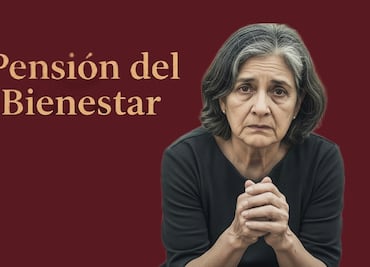 ¿Por qué no ha llegado tu Pensión Bienestar en julio?