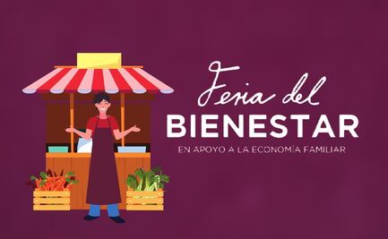 Ferias del Bienestar en CDMX: Servicios y productos a precios especiales, conoce las fechas y lugares