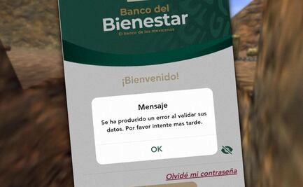App del Banco del Bienestar marca "error al validar tus datos", ¿qué puedes hacer?