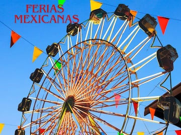 Descubre las ferias mexicanas imperdibles de 2024: Cultura, gastronomía y tradición