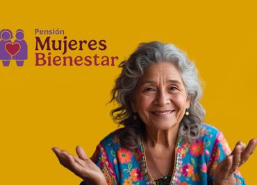 Pensión Mujeres Bienestar: ¿Qué pasa con tu apoyo cuando cumples 65 años?